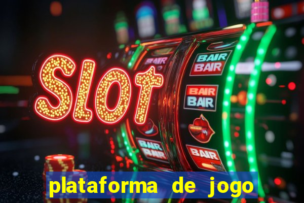 plataforma de jogo que ganha dinheiro no cadastro